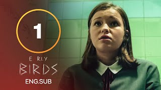 EARLY BIRDS Season 1 Episode 1  Teen Drama TV Series  Survival Game  Thriller Movie ENG SUB [upl. by Osnola]