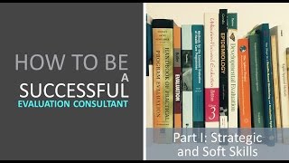 How to be a Successful Evaluation Consultant  Part 1 Course Introduction [upl. by Attesoj230]