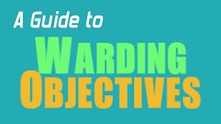 A Guide to Warding Objectives  S5 League of Legends Tutorial [upl. by Sirahc776]