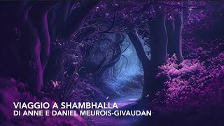 Viaggio a Shambhalla Anne e Daniel MeuroisGivaudan [upl. by Nehtan]