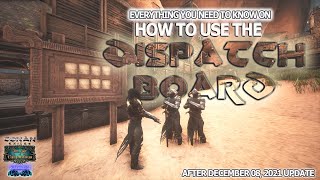 ULTIMATE Guide On How To Use The DISPATCH BOARD Conan Exiles Age of Calamitous [upl. by Yahs868]