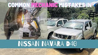 Common Mechanic Mistakes in Nissan Navara D40 [upl. by Adao]