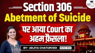 Section 306 IPC  Section 306 IPC Case Laws  Abetment of Suicide IPC [upl. by Nayar]