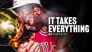 IT TAKES EVERYTHING YOU’VE GOT  Motivational Speech ft Kobe Bryant amp Jordan’s Trainer Tim Grover [upl. by Aynek274]