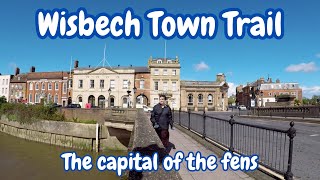 Wisbech Town Trail  the capital of the fens [upl. by Sauncho427]