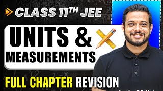 Units and Measurements COMPLETE Chapter in 1 Video  Quick Revision  Class 11 Arjuna JEE [upl. by Ola707]