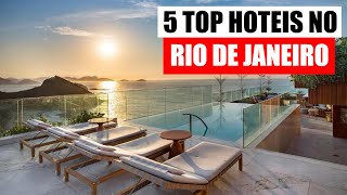 TOP 5 MELHORES HOTEIS NO RIO DE JANEIRO COPACABANA IPANEMA CENTRO VALORES E MUITO MAIS [upl. by Wadleigh]