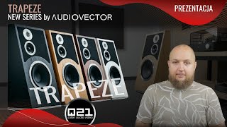 Audiovector Trapeze Reimagined  Prezentacja  Q21 [upl. by Beeck]