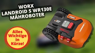 Worx Landroid S WR130E Mähroboter Review  Alles Wichtige in Kürze [upl. by Ecyar]