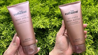 Mcaffeine Shimmer Body Scrub amp Shimmer Body Butter Review [upl. by Aneekan]