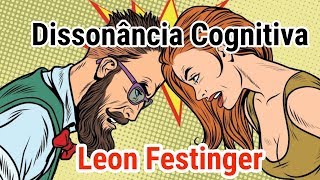 59  Leon Festinger  A dissonância cognitiva e o fanatismo [upl. by Vijnas]