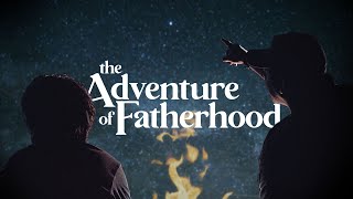 The Adventure Of Fatherhood  Igniter Media  Fathers Day Church Video [upl. by Prudy]