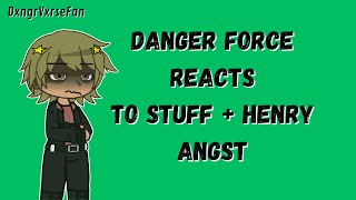 Danger Force reacts to stuff  Henry Angst [upl. by Keri379]