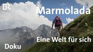 Marmolada Eine Welt für sich  BergaufBergab  Doku  Berge  BR [upl. by Scibert]