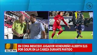 En coma inducido jugador hondureño Alberth Elis por golpe en la cabeza durante partido [upl. by Macintosh]