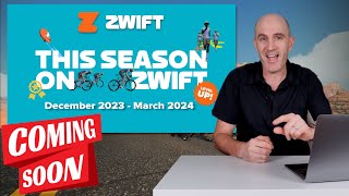 NEW Features Coming to ZWIFT  December 23  March 24 [upl. by Ecnerat932]