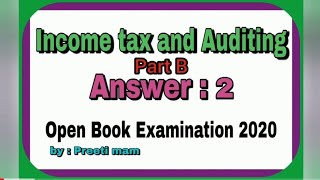 PartB Income tax and auditing Answer 2 [upl. by Yusuk10]