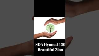 SDA Hymnal 450 Beautiful Zion [upl. by Norramic]