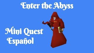 OSRS Enter the Abyss  Mini Quest Español [upl. by Spanos]