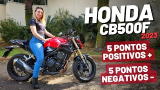 HONDA CB500F 2023  5 pontos positivos e 5 negativos [upl. by Wallace]