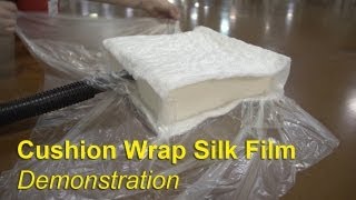 Cushion Wrap Silk Film Demonstration [upl. by Anstice]