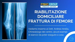 RIABILITAZIONE FRATTURA FEMORE  ESERCIZI A CASA [upl. by Lesig223]