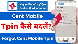 How to Change Tpin in Central Bank of India  Cent Mobile App Me Tpin Kaise Banaye 2023 [upl. by Jollanta]