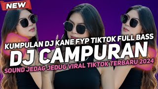 DJ CAMPURAN VIRAL TIK TOK 2024 JEDAG JEDUG FULL BASS TERBARU [upl. by Roddy]