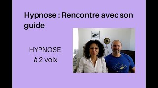 Hypnose à 2 voix  rencontrer son guide [upl. by Lerad748]