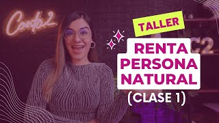 Clase 1 Taller renta persona natural  Residencia Fiscal✔️ [upl. by Akemahs]