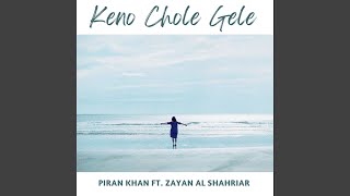 Keno Chole Gele feat Zayan Al Shahariar [upl. by Razaile]