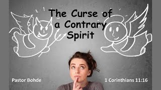 The Curse of a Contrary Spirit Pastor Ron Bohde [upl. by Anilorac]