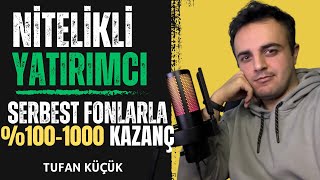 Nitelikli Yatırımcı Olmak amp Serbest Fonlarla Yüksek Kazanç Sağlamak yatırım borsa para [upl. by Ennovoj]