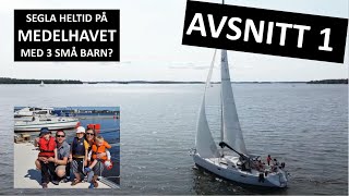 1  Vägen mot vår dröm  ett familjeäventyr på Medelhavet [upl. by Nrubliw812]