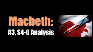 Macbeth Act 3 Scenes 4 to 6 Analysis [upl. by Beacham236]