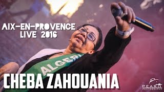 Cheba Zahouania LIVE 2016  AixenProvence  Festival Zik Zac  22 Juillet 2016 [upl. by Jacquelin]