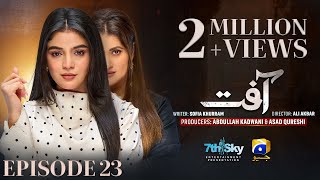 Aafat Episode 23  Eng Sub  Laiba Khan  Ali Abbas  Hibba Aziz  6th November 2024  HAR PAL GEO [upl. by Olga410]