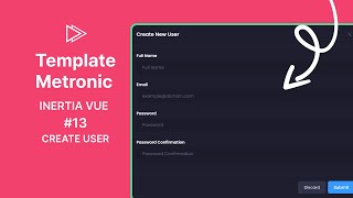 Integrasi Template Metronic dengan Inertia Vue 13  Create User [upl. by Nibbor]