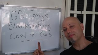 Blacksmithing  Coal vs Gas  GS Tongs [upl. by Eitsirk]