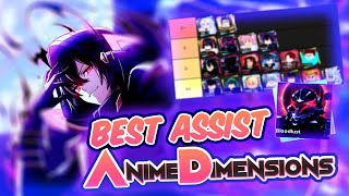 The BEST ASSIST TIERLIST In Anime Dimensions [upl. by Aiekat664]