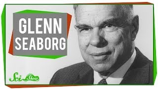 Glenn Seaborg Shaking Up the Periodic Table [upl. by Nylirak928]