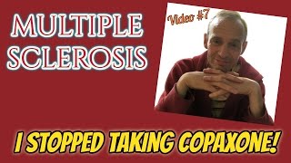 Multiple Sclerosis  I STOPPED taking Copaxone [upl. by Sedecrem]