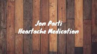 Jon Pardi  Heartache Medication Lyrics [upl. by Lynelle]