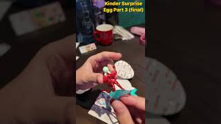 Kinder Surprise Egg Part 3 Final [upl. by Adigirb]