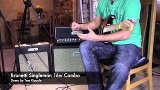 The amazing Tom Quayle plays through a Brunetti Singleman 16w Combo  Demo [upl. by Sheply283]