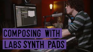 Composing With LABS Synth Pads [upl. by Nanreh]