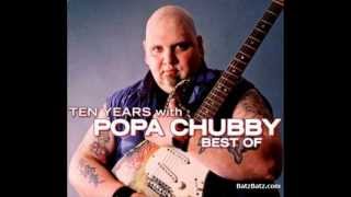 Popa Chubby  Messin with the kid [upl. by Ecirted]