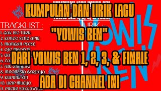 Kumpulan dan Lirik Lagu quotYOWIS BENquot Dari Yowis Ben 1 2 3 amp Finale [upl. by Arolf]