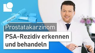 Rezidiv des Prostatakarzinoms Was tun bei steigendem PSAWert [upl. by Mehs]