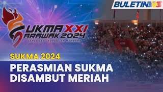 SUKMA SARAWAK 2024  Temasya Edisi Ke21 Dibuka Secara Rasmi [upl. by Cynera82]